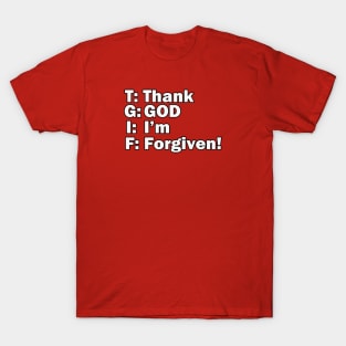 Jesus T-Shirts TGIF - Thank God I'm Forgiven T-Shirt